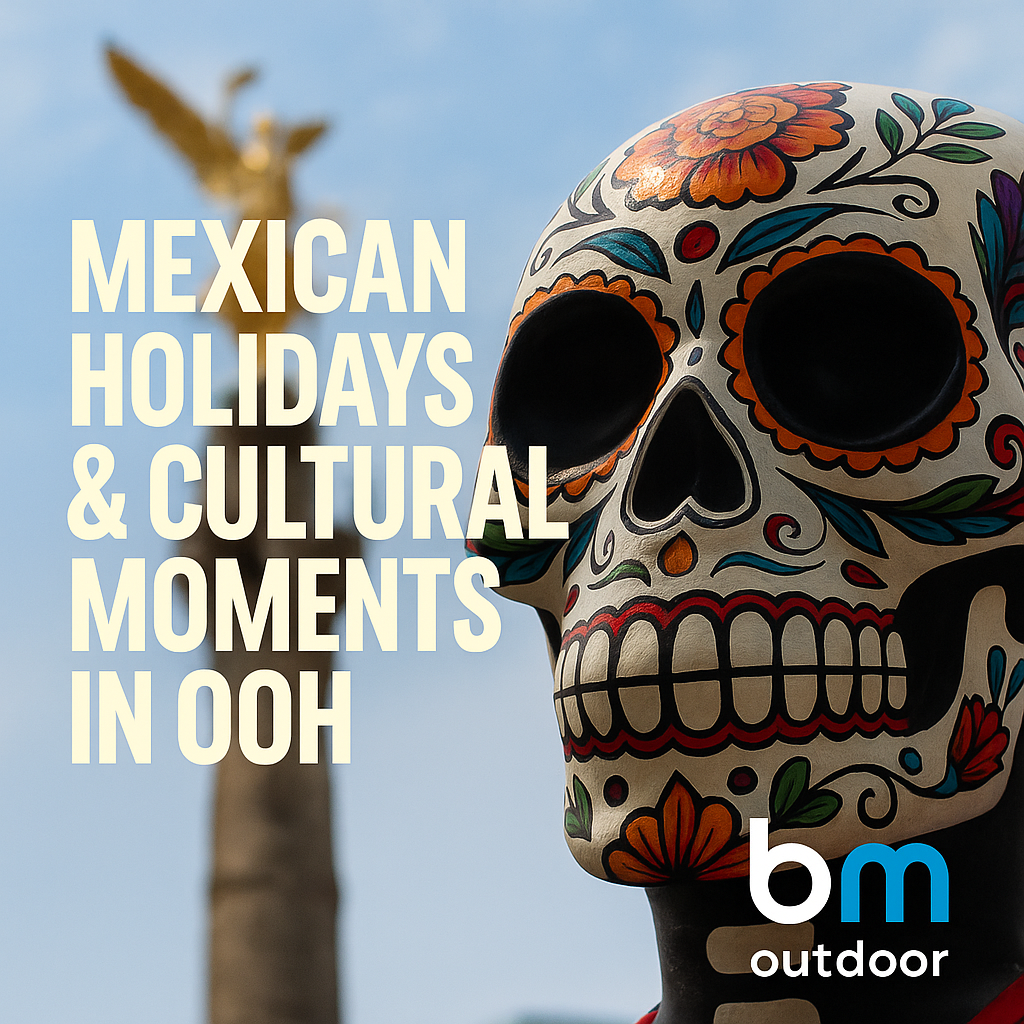 Cultural Moments in OOH: How Mexican Holidays Drive Outdoor Campaigns